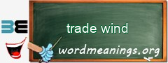 WordMeaning blackboard for trade wind